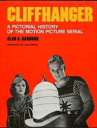 cover of Cliffhanger: A Pictorial History Of The Motion Picture Serial
