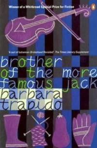 Brother Of The More Famous Jack by Trapido, Barbara