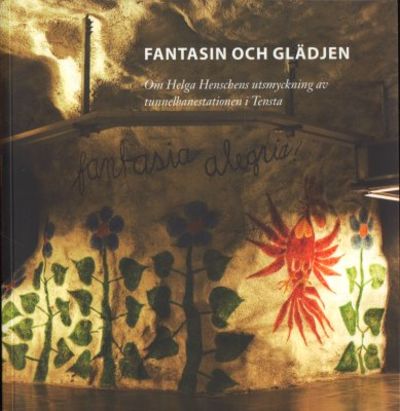 Fantasin och glädjen. Om Helga Henschens…