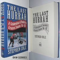 The Last Hurrah: A Celebration of Hockey's Greatest Season '66-'67