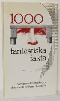1000 fantastiska fakta. Samlade av Carsten…