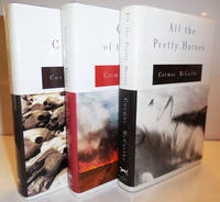 The Border Trilogy (Three Volumes consisting of All The Pretty Horses / The Crossing / Cities Of The Plain) by McCarthy, Cormac - 1998