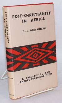 Post-Christianity in Africa; a theological anthropological study