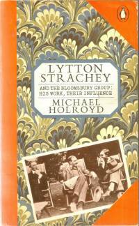Lytton Strachey and the Bloomsbury Group: His Work, Their Influence