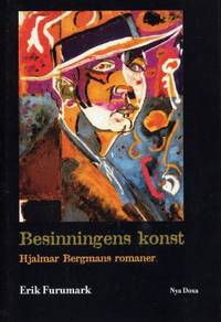 Besinningens konst. Hjamlmar Bergmans romaner.