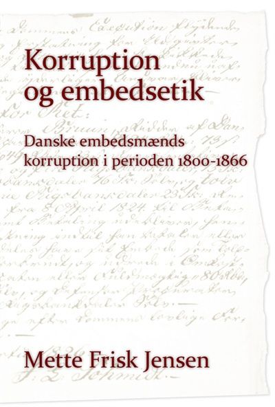 Korruption og embedsetik. Danske embedsmaends…