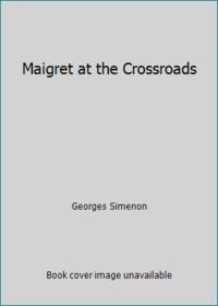 Maigret at the Crossroads