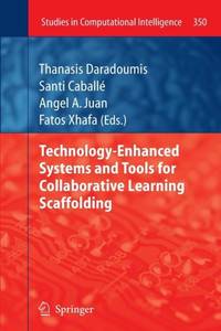 Technology-Enhanced Systems and Tools for Collaborative Learning Scaffolding