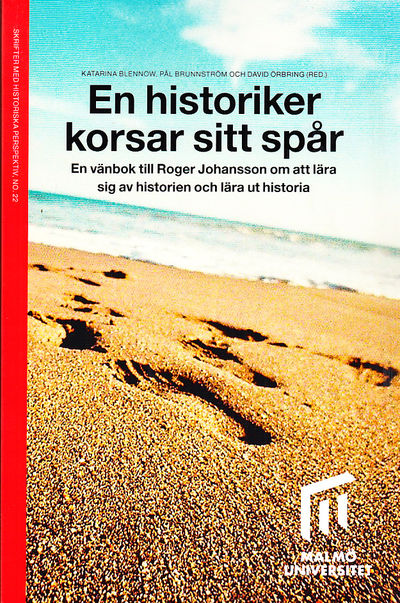 En historiker korsar sitt spår. En vänbok till…