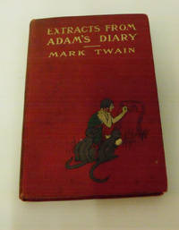 Extracts from Adam&#39;s Diary: translated from the original MS