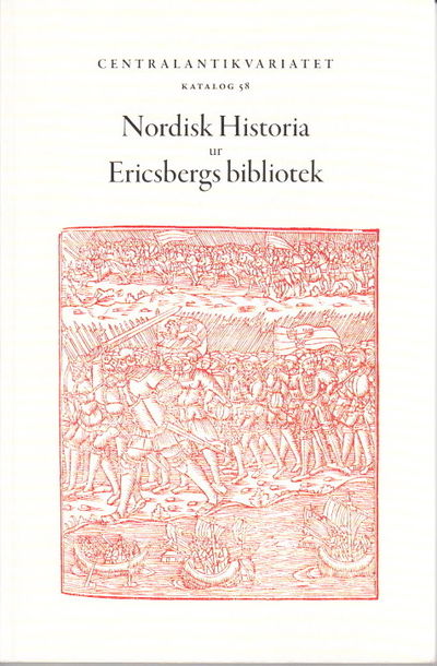 Nordisk historia ur Ericsbergs bibliotek I. Från…