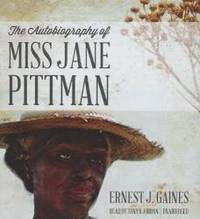 The Autobiography of Miss Jane Pittman by Ernest J Gaines - 2013-04-02