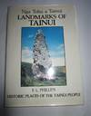 Landmarks of Tainui -- Nga Tohu a Tainui -- A Geographical Record of Tainui Traditional History