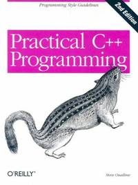 Practical C++ Programming : Programming Style Guidelines