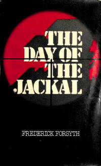 The Day of the Jackal by Forsyth, Frederick - 1971-06-07