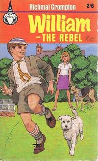 William - The Rebel by Crompton Richmal - 1968