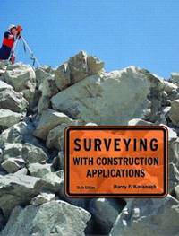 Surveying with Construction Applications by Barry F. Kavanagh - 2006