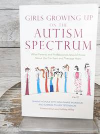 Girls Growing Up on the Autism Spectrum by Shana Nichols Paperback Book