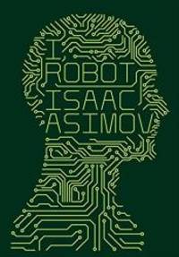 I, Robot by Isaac Asimov - 2013-08-05