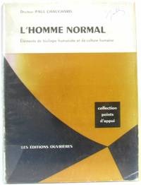 L' Homme normal. Eléménets de biologie humaniste et de culture humaine