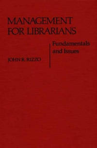 Management for Librarians: Fundamentals and Issues
