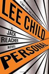 Personal (Jack Reacher) by Lee Child - 2014-02-09