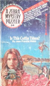 Is This Coffin Taken? Zebra Mystery Puzzler # 4 by Jean Francis Webb - Paperback - 1978 - from Always Books (SKU: 13921)
