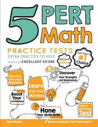 5 PERT Math Practice Tests: Extra Practice to Help Achieve an Excellent Score