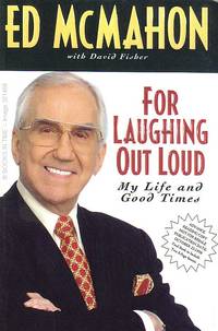 For Laughing Out Loud : Signed First Edition (ARC) by Ed McMahon; David Fisher - 1998