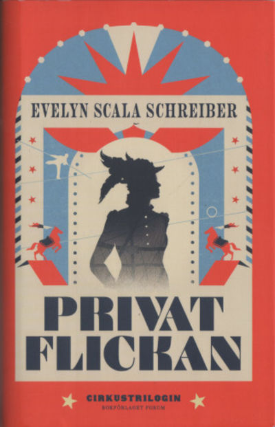 PRIVATFLICKAN. Cirkustrilogin.