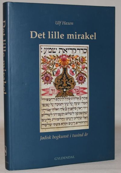 Det lille mirakel - Jødisk bogkunst i tusind år.