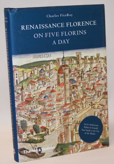 Renaissance Florence on Five Florins a Day.