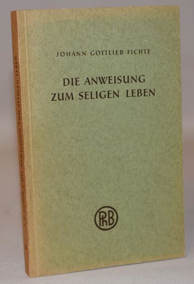 Die Anweisung zum seligen Leben.