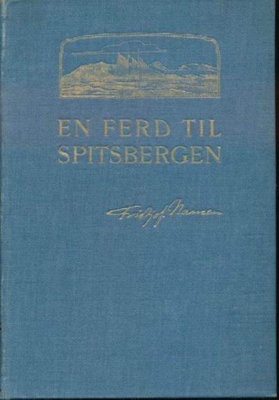 En ferd til Spitsbergen. Billeder og karter av…