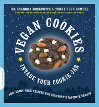 cover of Vegan Cookies Invade Your Cookie Jar: 100 Dairy-Free Recipes for Everyone's Favorite Treats