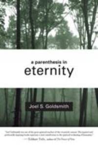 A Parenthesis in Eternity : Living the Mystical Life