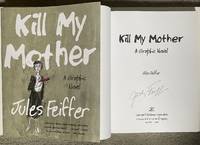 Kill My Mother: A Graphic Novel by Feiffer, Jules - 2014