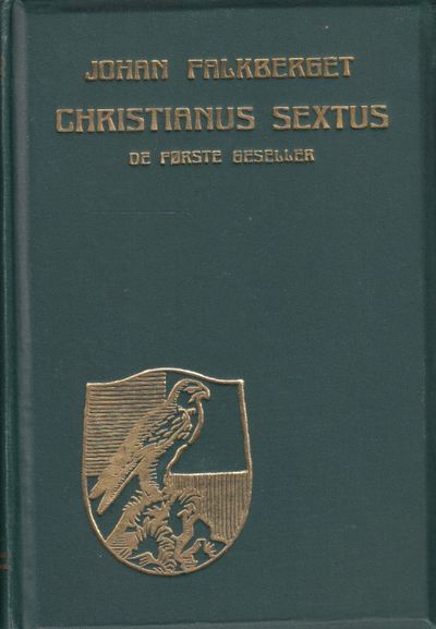 Christianus Sextus. De første geseller.