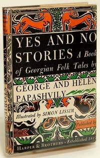 Yes and No Stories: A Book of Georgian Folk Tales by George and Helen PAPASHVILY - First Edition - 1946 - from Bluebird Books (SKU: 77652)