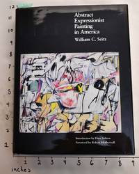 Abstract Expressionist Painting in America by Seitz, William C - 1983