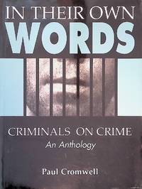 In Their Own Words: Criminals on Crime