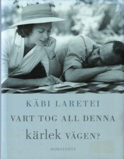 VART TOG ALL DENNA KÄRLEK VÄGEN?