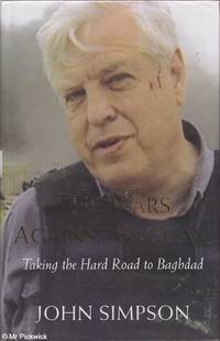 The wars against Saddam: Taking the hard road to Baghdad