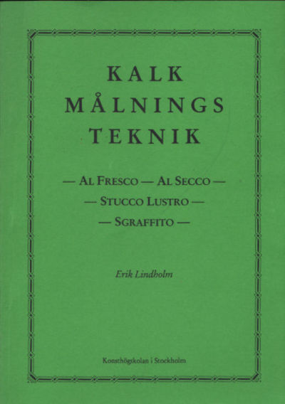 KALKMÅLNINGSTEKNIK. Al fresco - Al secco - Stucco…