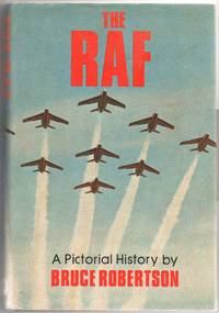 The RAF: a Pictorial History by Robertson, Bruce - 1978