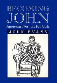 Becoming John: Anorexia's Not Just for Girls