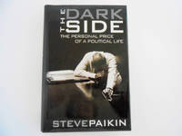 The Dark Side: The Personal Price of a Political Life (signed)