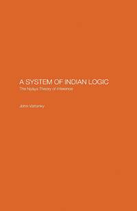 A System of Indian Logic: The Nyana Theory of Inference