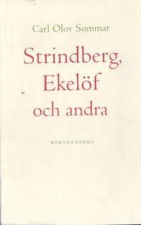 Strindberg, Ekelöf och andra.