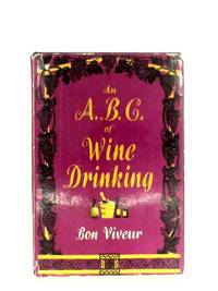 An A.B.C. Of Wine Drinking